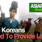 [Video Report] North Koreans Forced To Provide Labor