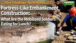 ＜Super-Telephoto N.Korea Video＞Massive Fortress-Like Yalu River Embankment Construction — Mobilized Soldiers' Lunch: Large Portions of Corn Rice